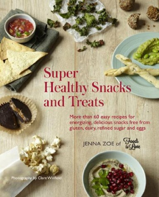 Super Healthy Snacks and Treats, Jenna Zoe
